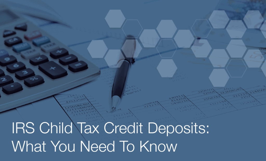 irs-child-tax-credit-deposits-what-you-need-to-know-pds-planning-blog